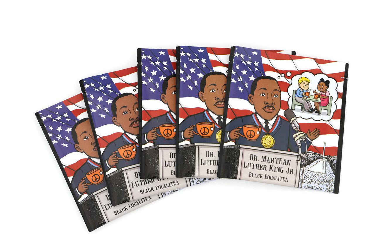 Rev. Dr. MarTEAn Luther King Jr.: Black EqualiTEA aka 